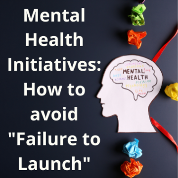 Mental health initiatives - how to avoid Failure to Launch 