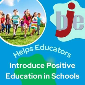 BJE Helps Educators Introduce Positive Education in Schools