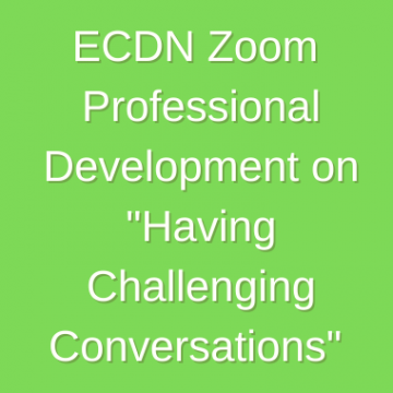 ECDN Zoom PD Having Challenging Conversations"