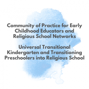 CoP for ECE & RSNetworks regarding Universal Transitional kindergarten and Transitioning Preschoolers into Religious School