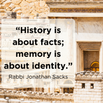 Image of the second temple with a quote "History is about facts; memory is about identity" Rabbi Jonathan Sacks