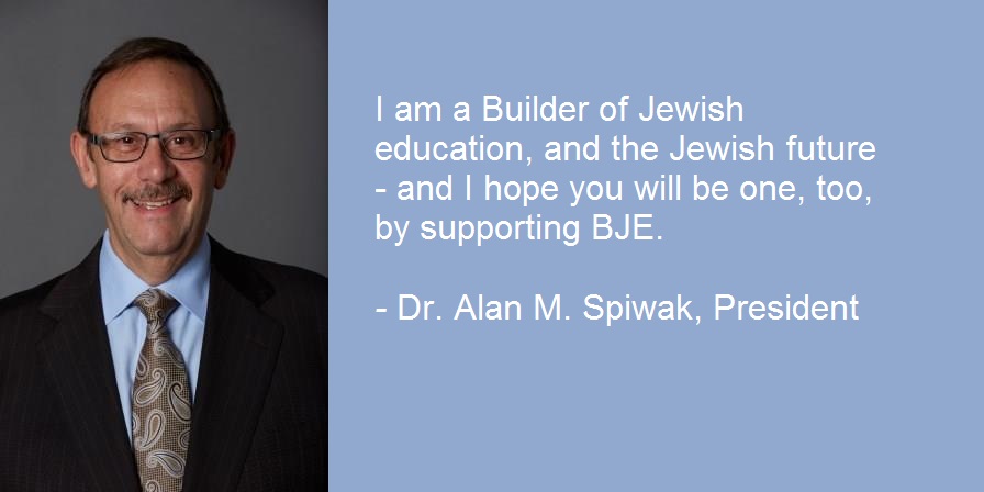 Builder: Dr. Alan M. Spiwak, BJE President Builder: Dr. Alan M. Spiwak, BJE President