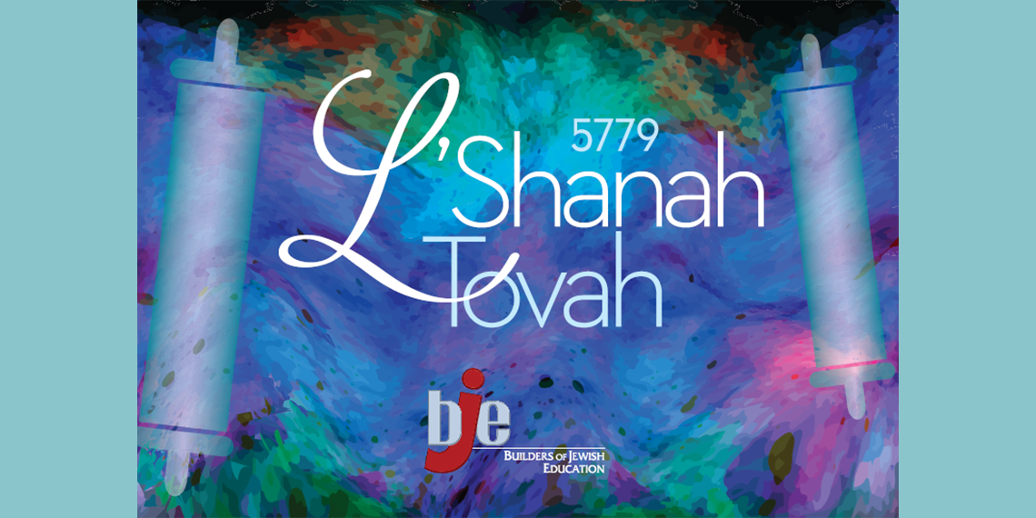 L'Shanah Tovah Builders of Jewish Education